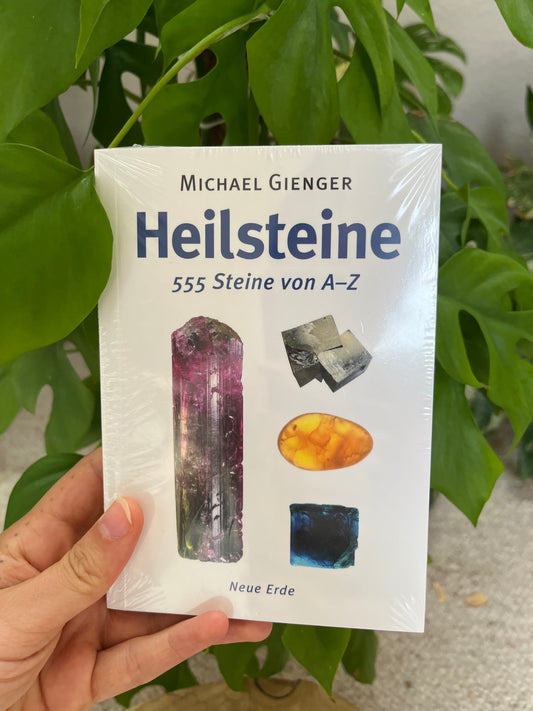 Heilsteine – 555 Steine von A–Z | Michael Gienger | Nachschlagewerk für Steinheilkunde