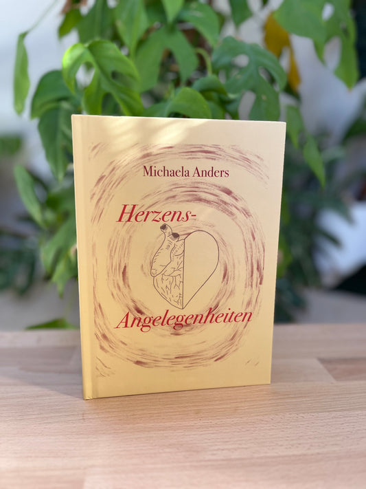 Herzens Angelegenheiten – Buch von Michaela Anders über Herz, Liebe & Bewusstsein